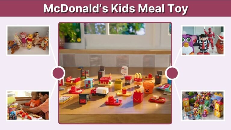McDonald’s Kids Meal Toy: Complete Happy Meal Guide