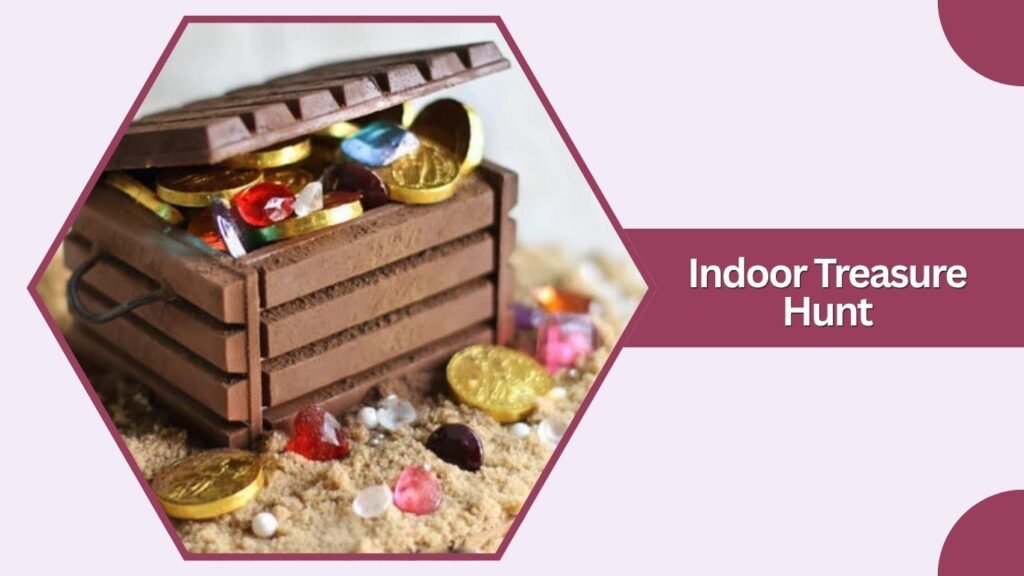 Indoor Treasure Hunt