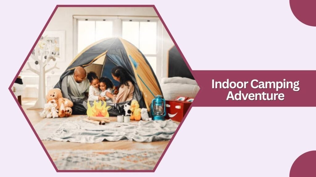 Indoor Camping Adventure