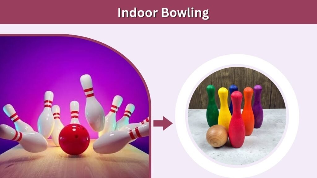 Indoor Bowling