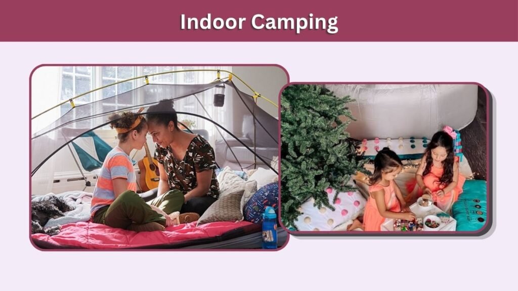  Indoor Camping