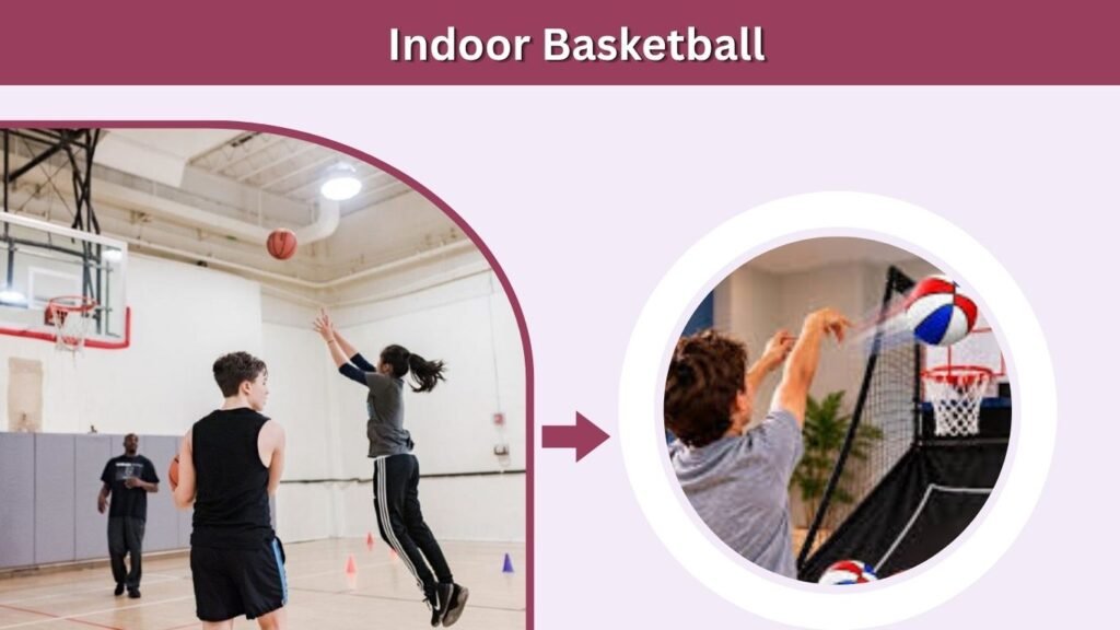 Indoor Basketball