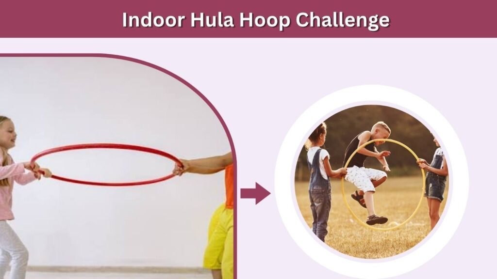 Indoor Hula Hoop Challenge