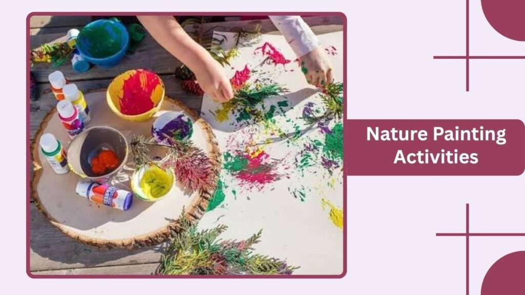 Nature Painting Activities
