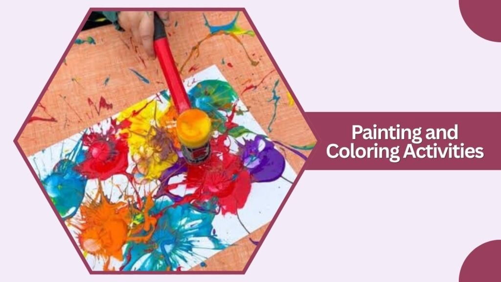 Painting and Coloring Activities