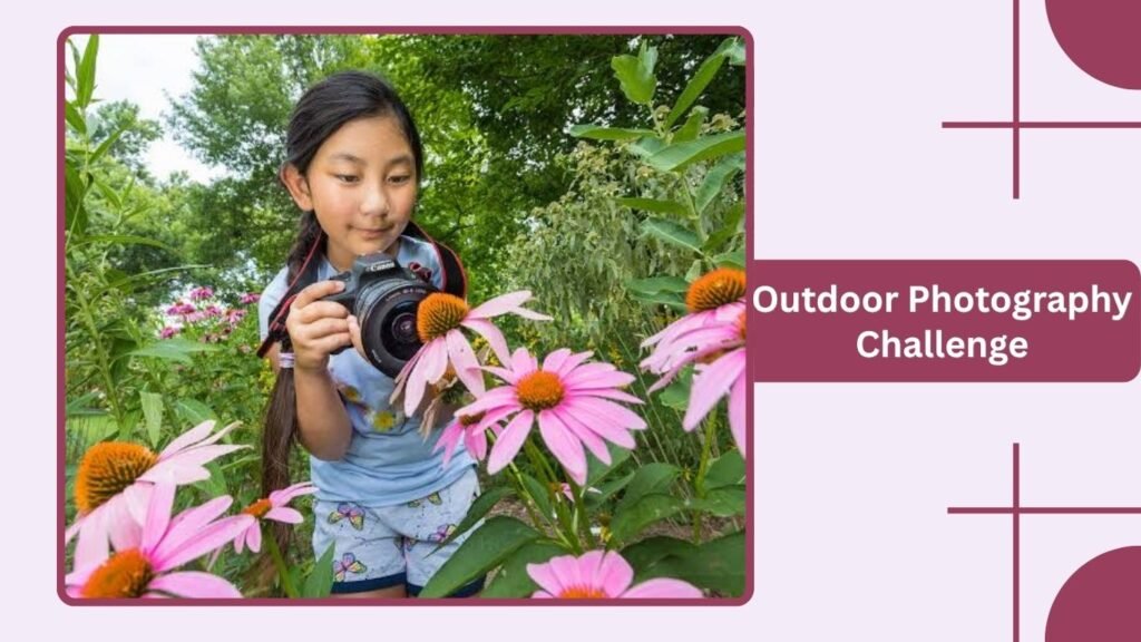 Outdoor Photography Challenge