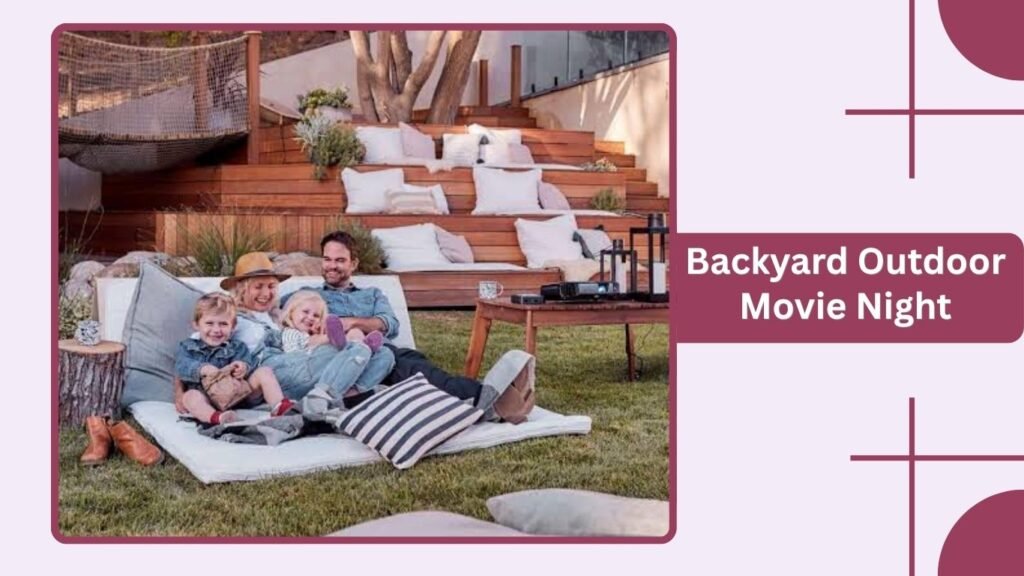 Backyard Outdoor Movie Night